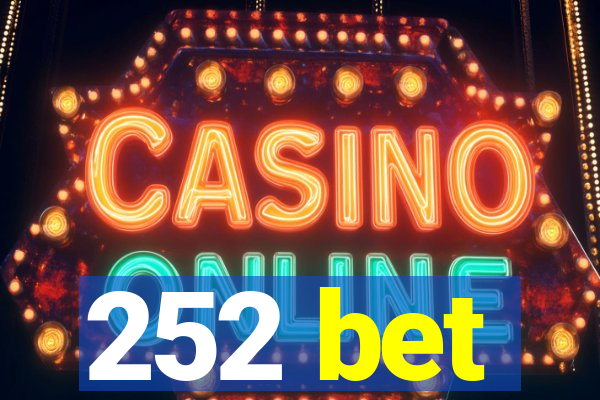252 bet